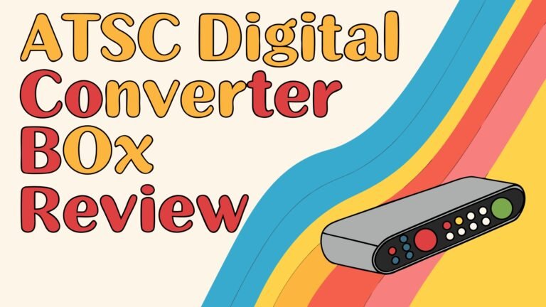 ATSC Digital Converter Box Review: Best Experience