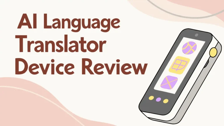 AI Language Translator Device Review: Does It Really Work?