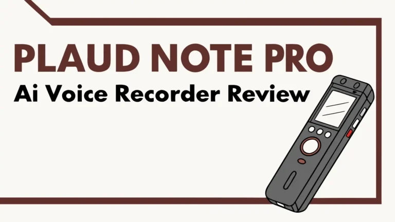 Plaud Note Pro AI Voice Recorder Review 2026: The Ultimate Guide