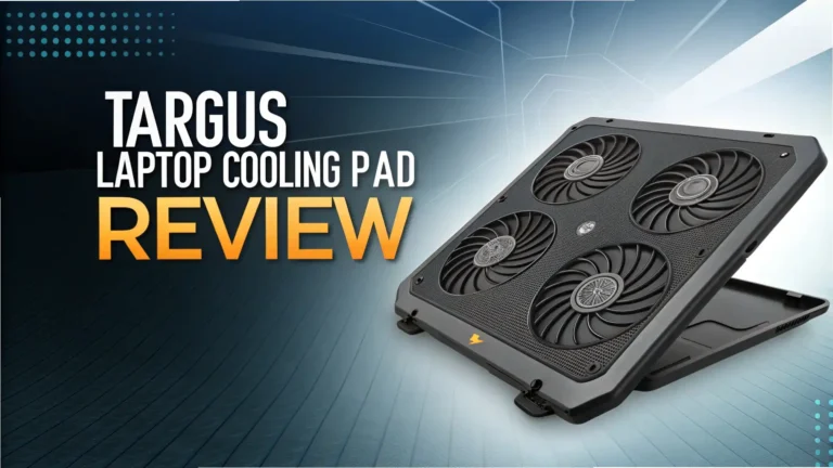 Targus Laptop Cooling Pad Review 2026: Is It Still Worth Buying?