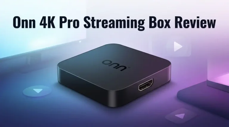 Onn 4K Pro Streaming Box Review 2026: Still Worth It?